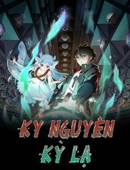 Kỷ Nguyên Kỳ Lạ đọc online