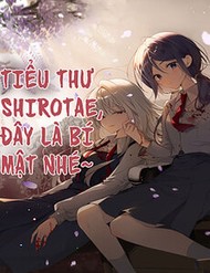 Tiểu Thư Shirotae, Đây Là Bí Mật Nhé đọc online
